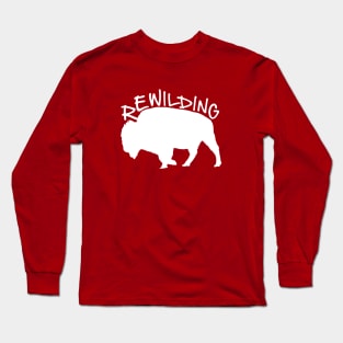 Rewilding - rewild yourself Long Sleeve T-Shirt